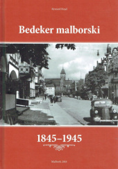 Okładka książki Bedeker malborski 1845-1945 Ryszard Rząd