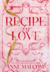 Okładka książki Recipe for Love Anne Malcom