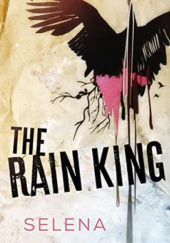 Okładka książki The Rain King Selena Author