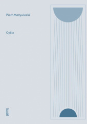 Okładka książki Cykle Piotr Matywiecki
