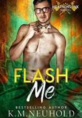 Okładka książki Flash Me K.M. Neuhold