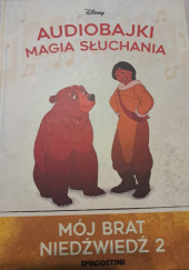 Okładka książki Mój brat niedźwiedź 2 praca zbiorowa