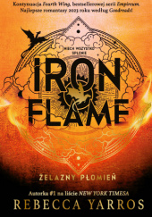 Okładka książki Iron Flame. Żelazny płomień Rebecca Yarros