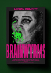 Okładka książki Brainwyrms Alison Rumfitt