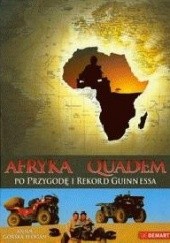 Okładka książki Afryka - quadem po przygodę i rekord Guinnessa Anna Górska-Hogan