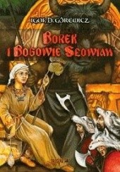 Okładka książki Borek i bogowie Słowian Igor Górewicz
