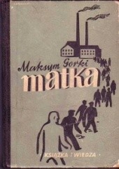 Okładka książki Matka Maksym Gorki