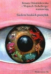 Okładka książki Siedem boskich pomyłek Renata Dziurdzikowska, Wojciech Eichelberger