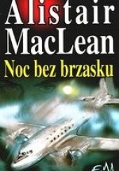 Okładka książki Noc bez brzasku Alistair MacLean