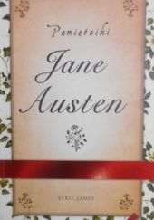 Okładka książki Pamiętniki Jane Austen Syrie James
