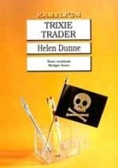 Okładka książki Trixie Trader Helen Dunne