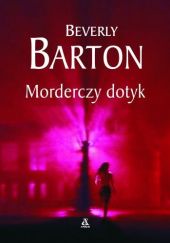 Okładka książki Morderczy dotyk Beverly Barton