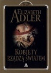 Okładka książki Kobiety rządzą światem Elizabeth Adler