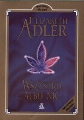 Okładka książki Wszystko albo nic Elizabeth Adler