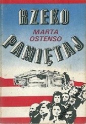 Okładka książki Rzeko pamiętaj Marta Ostenso