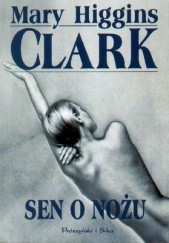 Okładka książki Sen o nożu Mary Higgins Clark