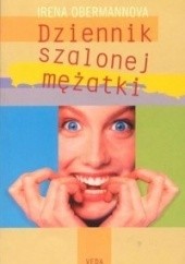 Okładka książki Dziennik szalonej mężatki Irena Obermannová