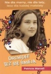 Okładka książki Orchidee też się śmieją Patricia Marvell