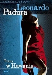 Okładka książki Trans w Hawanie Leonardo Padura Fuentes