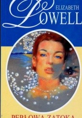 Okładka książki Perłowa zatoka Elizabeth Lowell