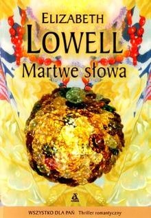 Okładka książki Martwe słowa Elizabeth Lowell