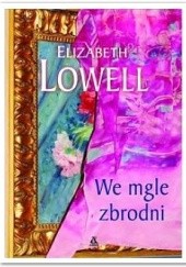 Okładka książki We mgle zbrodni Elizabeth Lowell