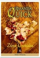 Okładka książki Złota orchidea Amanda Quick