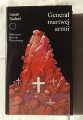 Okładka książki Generał martwej armii Ismail Kadare