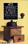 Okładka książki Opowieści z Moulin du Bruit William Wharton