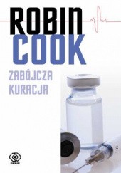 Okładka książki Zabójcza kuracja Robin Cook