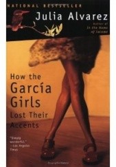 Okładka książki How the García Girls Lost Their Accents Julia Alvarez