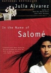 Okładka książki In the Name of Salomé Julia Alvarez