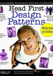 Okładka książki Head First Design Patterns. Edycja polska Eric Freeman