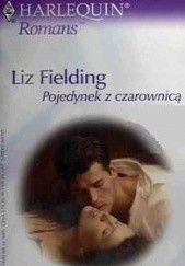 Okładka książki Pojedynek z czarownicą Liz Fielding