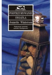 Okładka książki Podtrzymywanie światła Jeanette Winterson