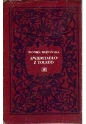 Okładka książki Zwierciadło z Toledo Monika Warneńska