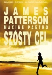 Okładka książki Szósty cel Maxine Paetro, James Patterson