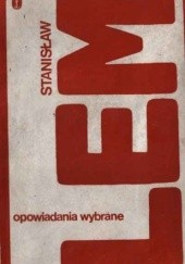Okładka książki Opowiadania wybrane Stanisław Lem