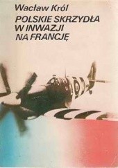 Polskie skrzydła w inwazji na Francję