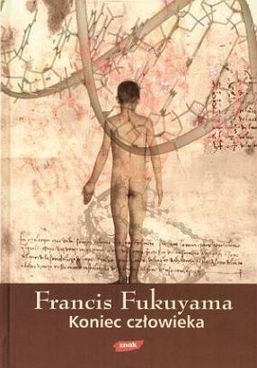 Okładka książki Koniec człowieka Francis Fukuyama