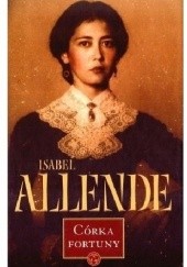 Okładka książki Córka fortuny Isabel Allende
