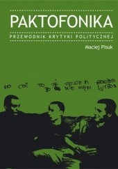 Okładka książki Paktofonika. Przewodnik Krytyki Politycznej Maciej Pisuk