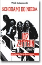 Schodami do nieba. Led Zeppelin story