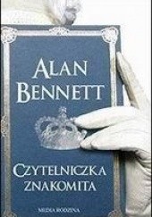 Okładka książki Czytelniczka znakomita Alan Bennett