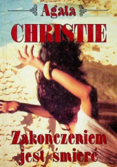 Okładka książki Zakończeniem jest śmierć Agatha Christie