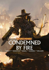 Okładka książki Warhammer: Condemned by Fire Dan Abnett, Rashan Ekedal