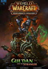 Okładka książki World of Warcraft: Gul'dan and the Stranger Alex Horley, Micky Neilson