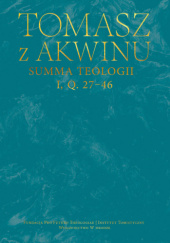 Okładka książki Summa teologii, I, Q. 27–46 św. Tomasz z Akwinu