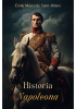 Okładka książki Historia Napoleona Emil Marc de Saint-Hilaire
