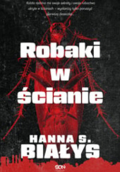 Okładka książki Robaki w ścianie Hanna Szczukowska-Białys